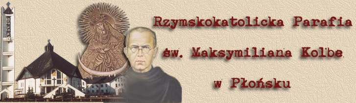Parafia pod wezwaniem w. Maksymiliana Kolbe w Posku, patronk kocioa jest M. B. Ostrobramska